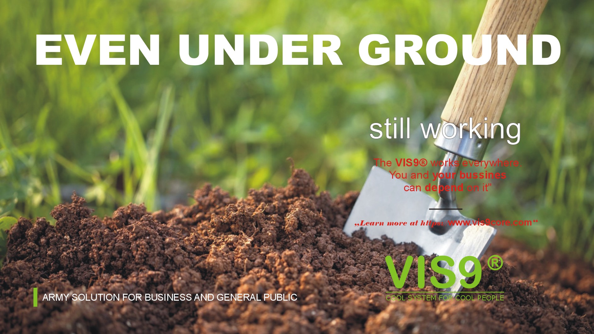 VIS9 even under ground